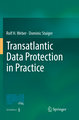 Transatlantic Data Protection in Practice