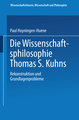 Die Wissenschaftsphilosophie Thomas S. Kuhns