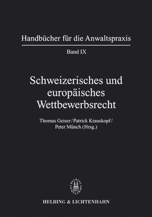 Schweizerisches und europäisches Wettbewerbsrecht