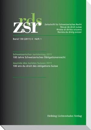 Schweizerischer Juristentag 2011 / Journée des Juristes Suisses 2011. Band 130 (2011) 2. Heft 1