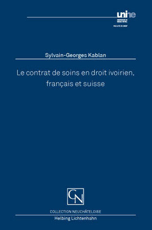 Le contrat de soins en droit ivoirien, français et suisse