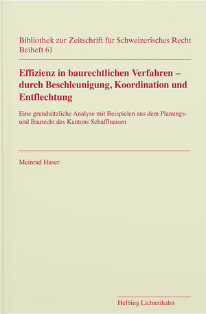 Effizienz in baurechtlichen Verfahren - durch Beschleunigung, Koordination und Entflechtung