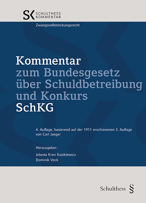 Kommentar zum Bundesgesetz über Schuldbetreibung und Konkurs SchKG