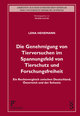 Die Genehmigung von Tierversuchen im Spannungsfeld von Tierschutz und Forschungsfreiheit