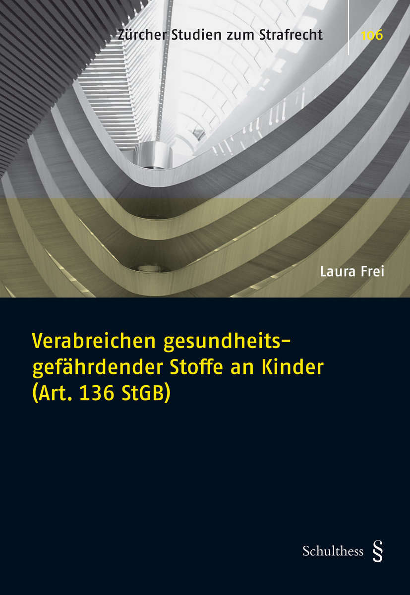 Verabreichungen gesundheitsgefährdender Stoffe an Kinder (Art. 136 StGB)