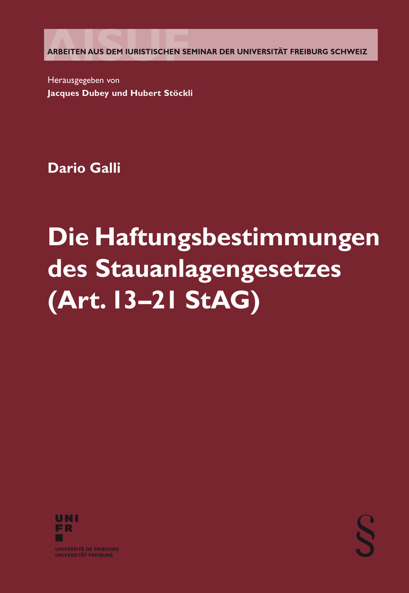 Die Haftungsbestimmungen des Stauanlagengesetzes (Art. 13-21 StAG)