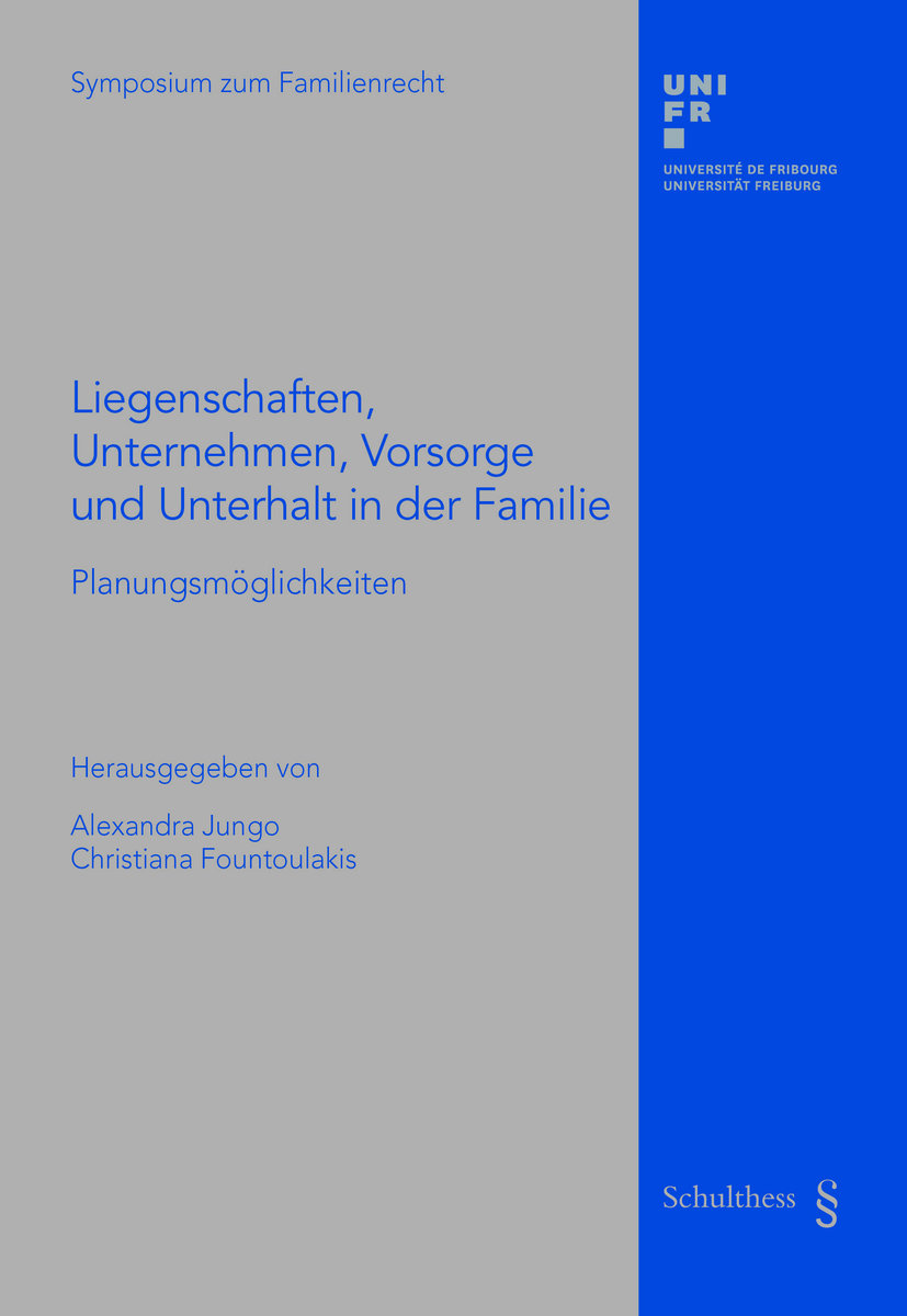 Liegenschaften, Unternehmen, Vorsorge und Unterhalt in der Familie