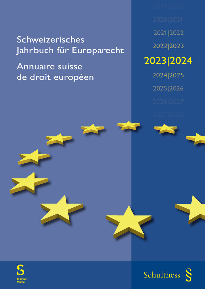 Schweizerisches Jahrbuch für Europarecht / Annuaire suisse de droit européen 2023/2024