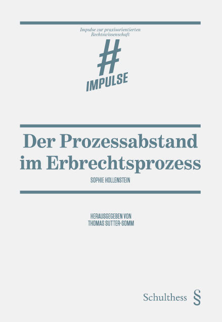 Der Prozessabstand im Erbrechtsprozess