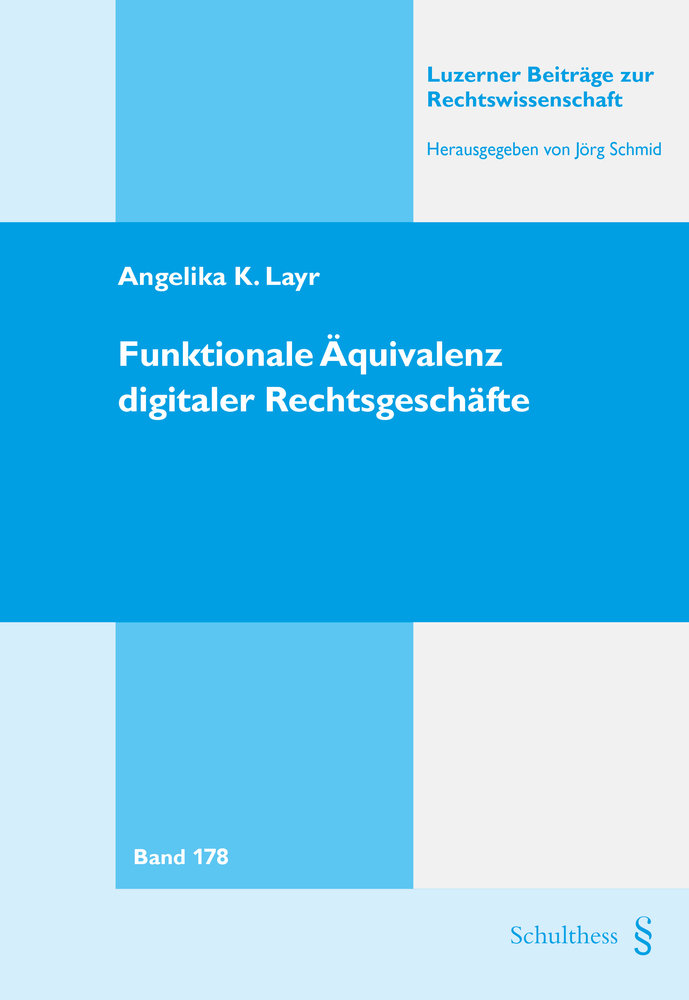 Funktionale Äquivalenz digitaler Rechtsgeschäfte