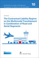 The contractual Liability Regime on the Multimodal Transhipment in Combination of Road and Aerial Segments