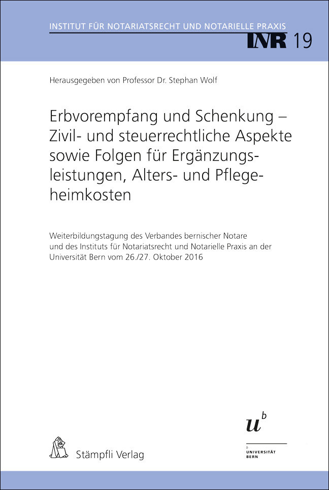 Erbvorempfang und Schenkung - Zivil- und steuerrechtliche Aspekte sowie Folgen für Ergänzungsleistungen, Alters- und Pflegeheimkosten