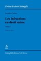 Les infractions en droit suisse. Volume I