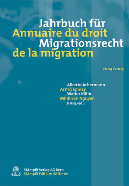 Jahrbuch für Migrationsrecht / Annuaire du droit de la migration 2004/2005