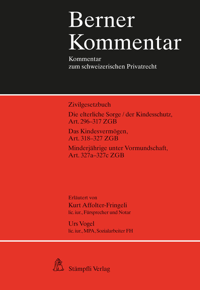 Die elterliche Sorge/der Kindesschutz, Art. 296-317 ZGB Das Kindesvermögen, Art. 318-327 ZGB Minderjährige unter Vormundschaft, Art. 327a-327c ZGB