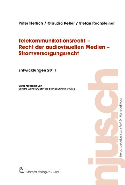 Telekommunikationsrecht - Recht der audiovisuellen Medien - Stromversorgungsrecht, Entwicklungen 2011