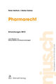 Pharmarecht Entwicklungen 2012