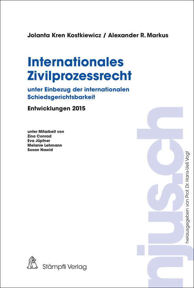 Internationales Zivilprozessrecht - unter Einbezug der internationalen Schiedsgerichtsbarkeit