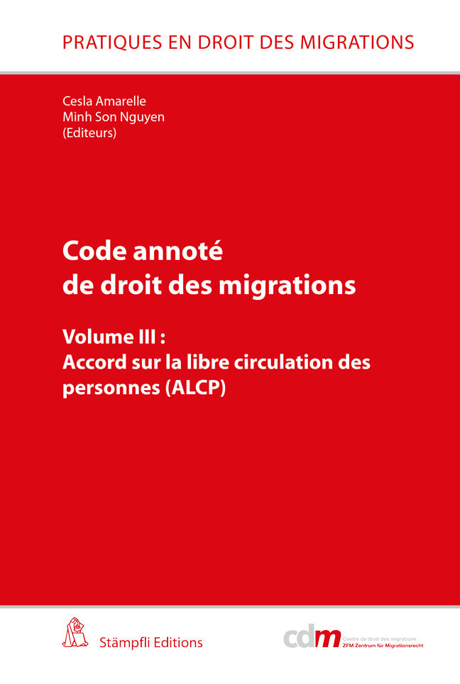 Code annoté de droit des migrations: Accord sur la libre circulation des personnes (ALCP)