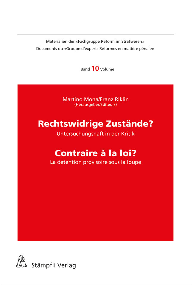 Rechtswidrige Zustände? Untersuchungshaft in der Kritik - Contraire à la loi? La détention provisoire sous la loupe