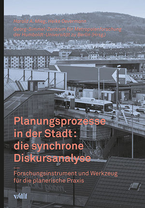 Planungsprozesse in der Stadt: die synchrone Diskursanalyse