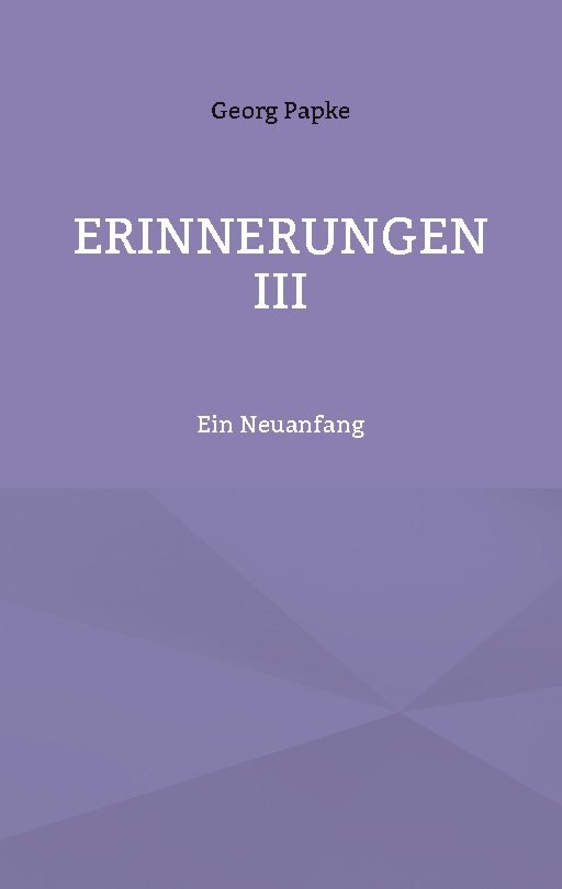 ERINNERUNGEN III