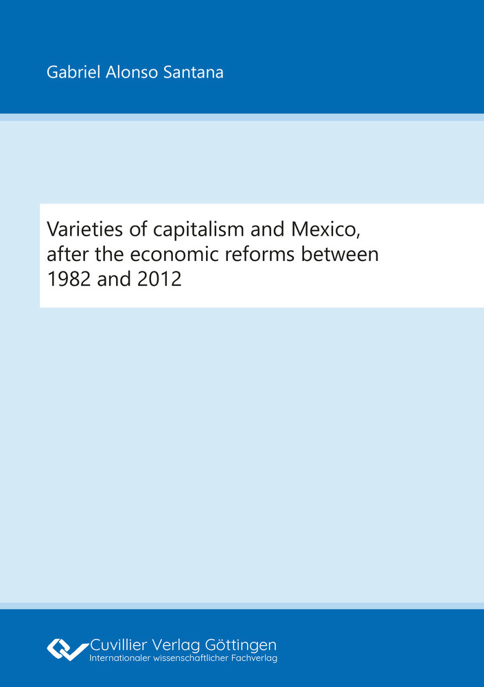 Varieties of capitalism and Mexico, after the economic reforms between 1982 and 2012