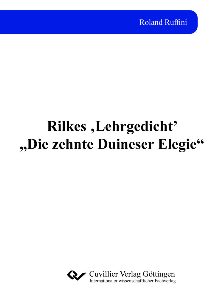 Rilkes ¿Lehrgedicht¿ ¿Die zehnte Duineser Elegie¿