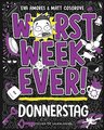 Worst Week Ever - Donnerstag