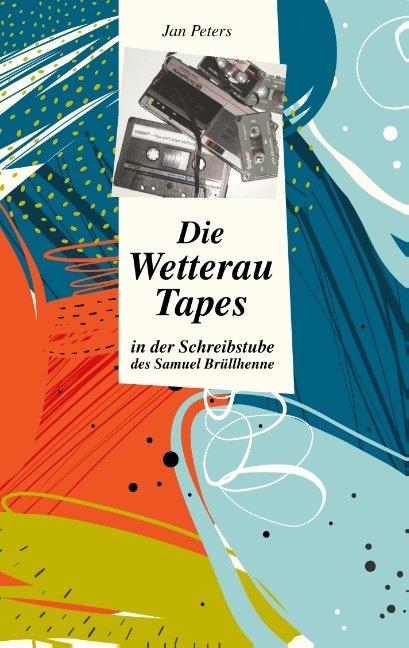 Die Wetterau Tapes