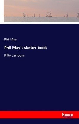 Phil May's sketch-book