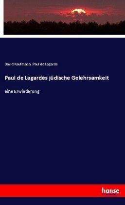 Paul de Lagardes jüdische Gelehrsamkeit