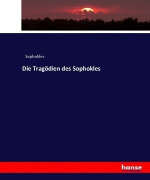 Die Tragödien des Sophokles