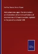 Animaduersions vppon the Annotacions and Corrections of some imperfections of impressiones of Chaucers workes reprinted in the yere of oure lorde 1598