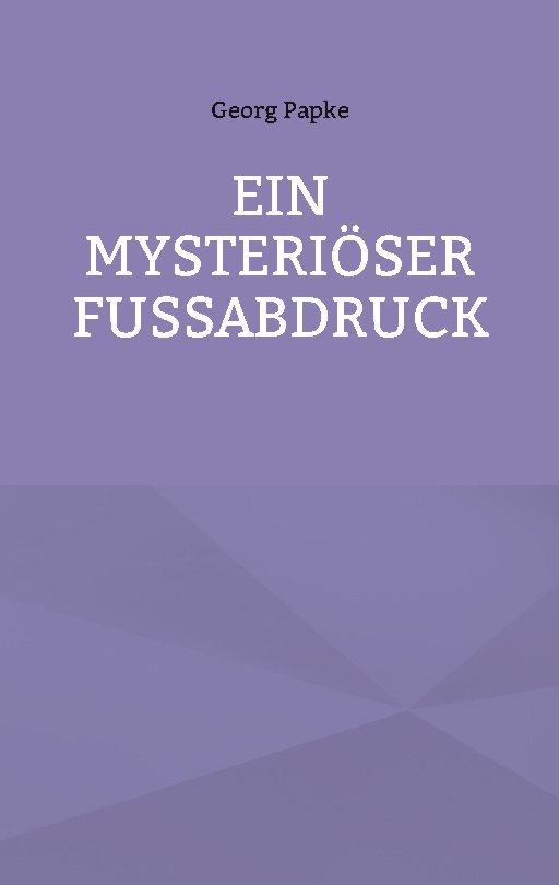 EIN MYSTERIÖSER FUSSABDRUCK