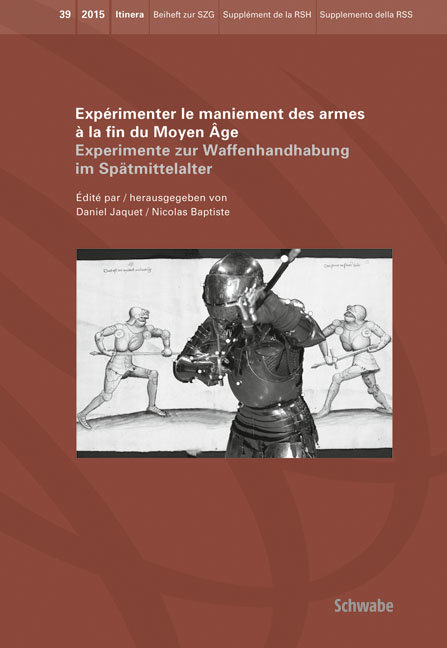 Expérimenter le maniement des armes à la fin du Moyen Age Experimente zur Waffenhandhabung im Spätmittelalter