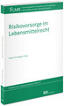 Risikovorsorge im Lebensmittelrecht