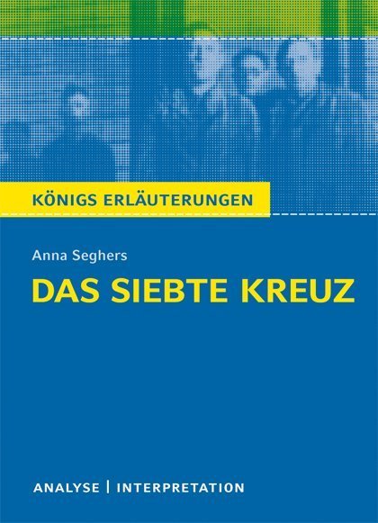 Das siebte Kreuz von Anna Seghers