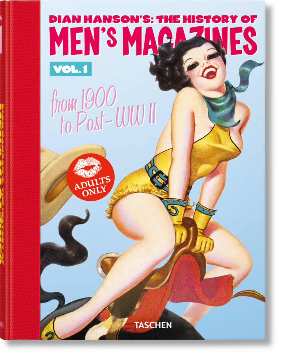 Dian Hanson´s: The History of Men´s Magazines. Vol. 1: From 1900 to Post-WWII