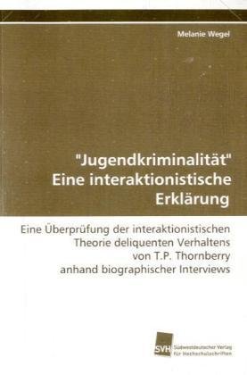 'Jugendkriminalität' Eine interaktionistische Erklärung