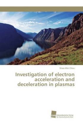 Investigation of electron acceleration and deceleration in plasmas