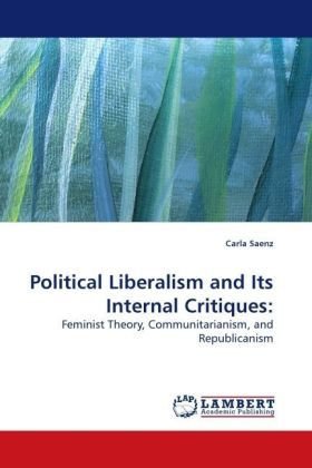 Political Liberalism and Its Internal Critiques