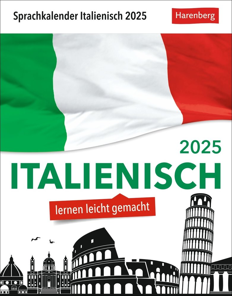 Italienisch Sprachkalender 2025 - Italienisch lernen leicht gemacht - Tagesabreißkalender