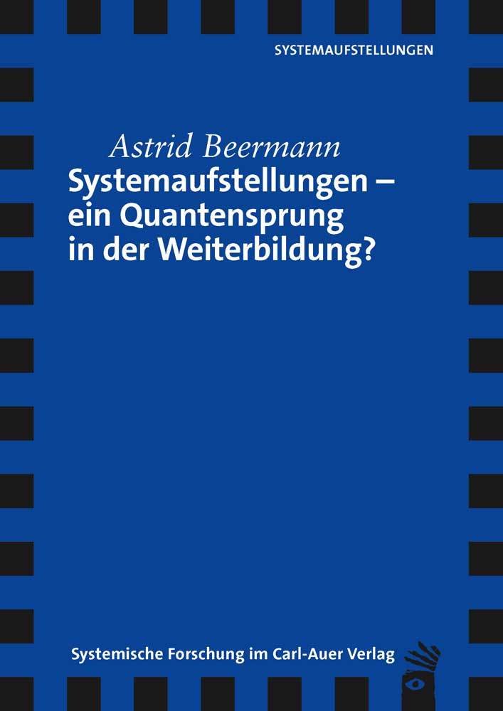 Systemaufstellungen - ein Quantensprung in der Weiterbildung?