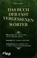 Das Buch der fast vergessenen Wörter