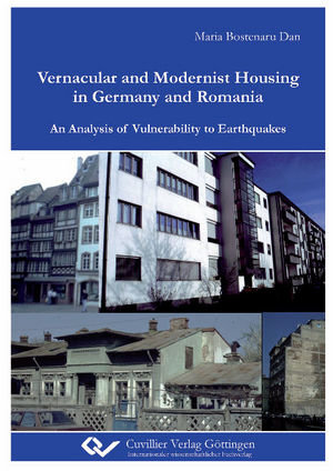 Vernacular and Modernist Housing in Germany and Romania. An Analysis of Vulnerability to Earthquakes