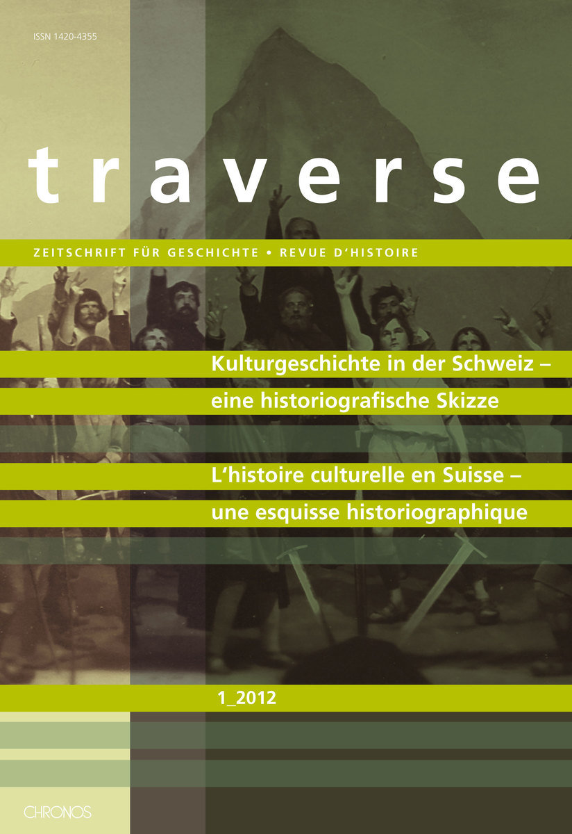 Kulturgeschichte in der Schweiz - eine historiografische Skizze - Histoire culturelle en Suisse - une esquisse historiographique