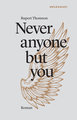 Never anyone but you