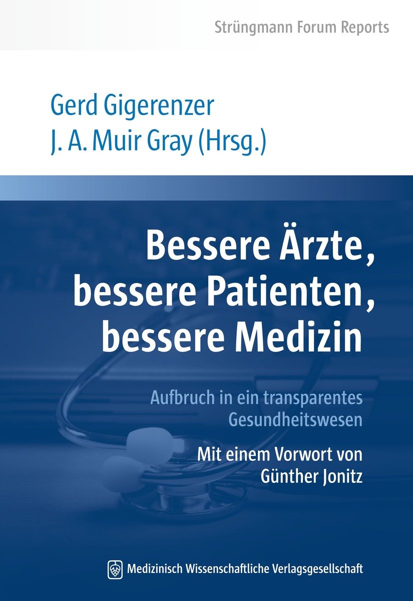 Bessere Ärzte, bessere Patienten, bessere Medizin. Aufbruch in ein transparentes Gesundheitswesen