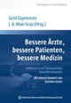 Bessere Ärzte, bessere Patienten, bessere Medizin. Aufbruch in ein transparentes Gesundheitswesen